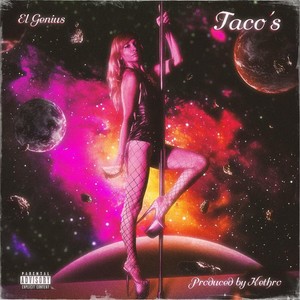 Taco's (Explicit)