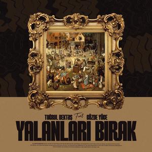 Yalanları Bırak (feat. Gözde Yüce) [Explicit]