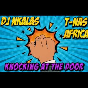 KNOCKING (feat. Tnas Afrika) (feat. DJ Nkalas)