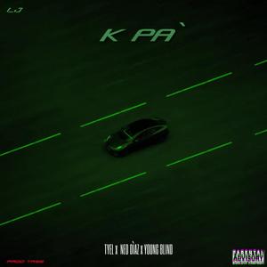 K PA' (feat. Néo Díaz & Young Blind) [Explicit]