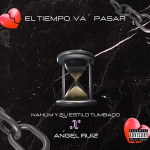 El Tiempo Va Pasar (feat. Angel Ruiz)