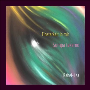 Finsterkeit in mir (Sumpa takemo)