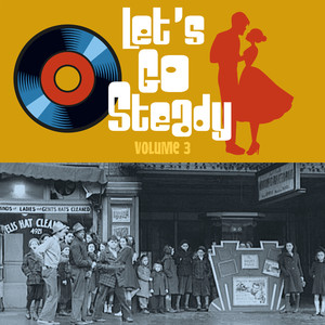 Let's Go Steady, Vol. 3