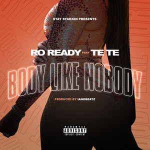 Body Like Nobody (feat. Te Te) [Explicit]