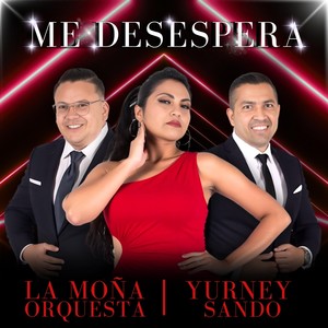 Me Desespera (feat. Yurney Sando)