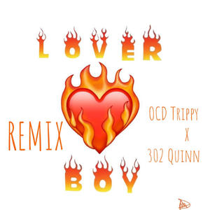 LOVER BOY(feat. OCD Trippy & 302 Quinn) (Remix|Explicit)