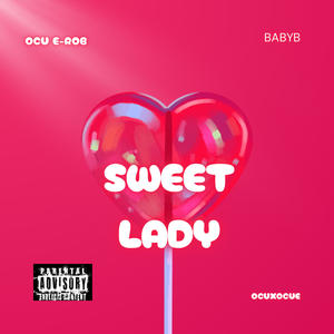 Sweet Lady (feat. BabyB) (Explicit)
