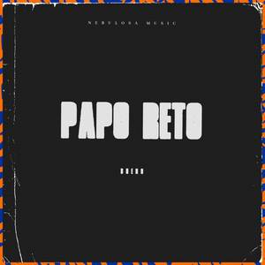 Papo Reto (Explicit)