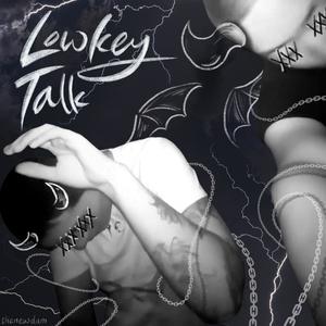 Low key talk Vol.2