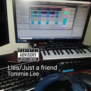 Lies/Just a friend (Explicit)