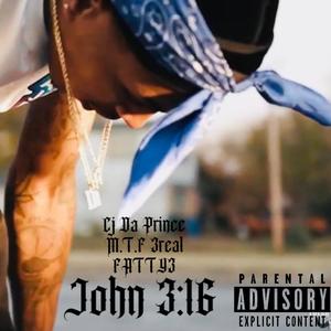 John 3:16 (feat. Fatty3 & M.T.F 3Real) [Explicit]