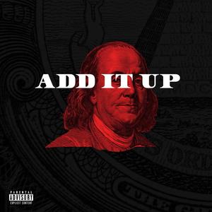 Add It Up (feat. Vendetta) [Explicit]