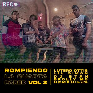 Rompiendo la Cuarta Pared, Vol. 2 (feat. Lutero Ottis, Lil Simon, Dj Stan & Hemphil Otra Nota) (Explicit)