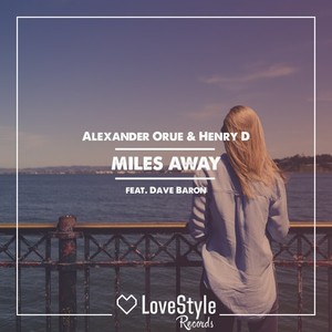 Henry D - Miles Away (Extended Mix)