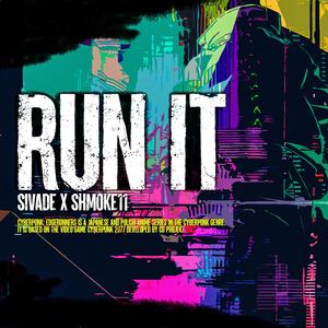 RUN IT (feat. Shmoke11) [Explicit]