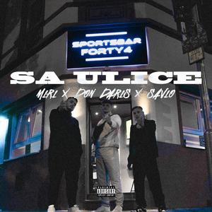 SA ULICE (feat. Don Daris & Savio) [Explicit]