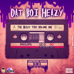 The Heazy Tape (Chopped Not Slopped)