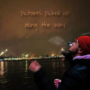 pictures picked up along the way (Explicit)