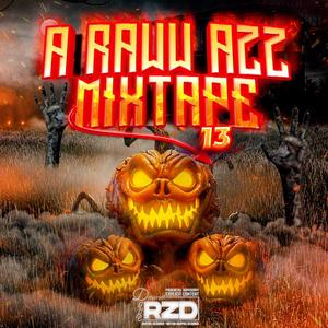 A Raww Azz Mixtape 13 (Explicit)