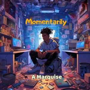 Momentarily (Explicit)