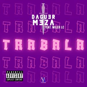 Trabala (feat. Miler LC) (Explicit)