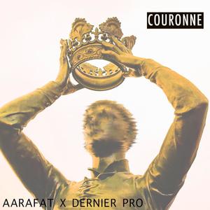 Couronne(feat. Dernier Pro) (Explicit)
