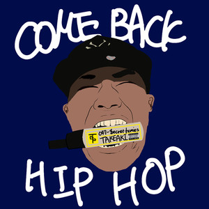 COME BACK HIP HOP (Explicit)