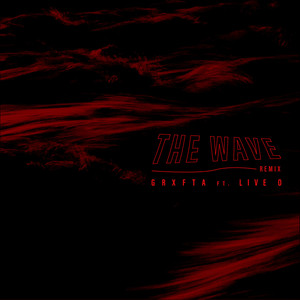 The Wave (Remix) [Explicit]