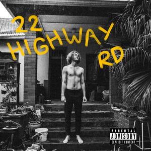 22 Highway Rd (Explicit)