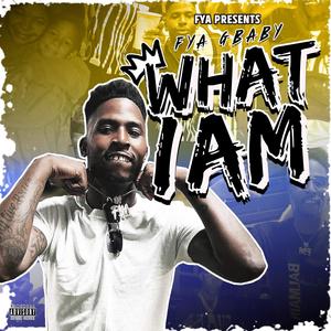 What I Am (Explicit)