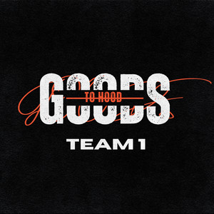 Good To Hoods - Team 1