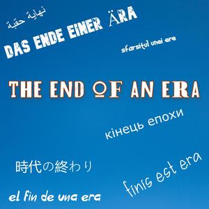 The End Of An Era (Explicit)