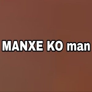 MANXE KO man