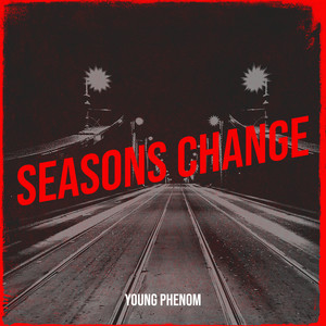 Seasons Change (Explicit)