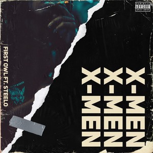 X-Men(feat. Steelo) (Explicit)