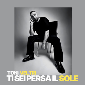 Ti sei persa il Sole TONI VELTRI
