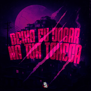 Deixa Eu Jogar Na Tua Tcheca (Explicit)
