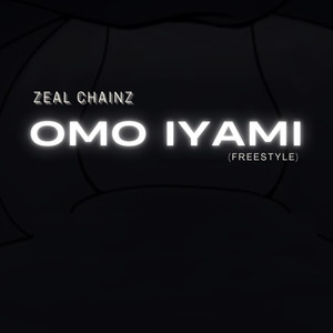 Omo Iyami (Freestyle) [Explicit]