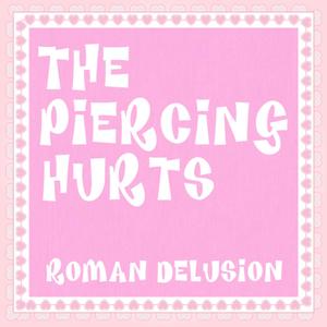 The Piercing Hurts (Short Version)