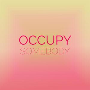 Occupy Somebody