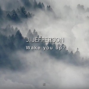 Wake you up?