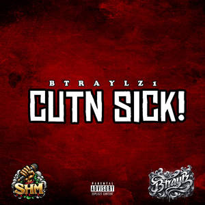 Cutn Sick (Explicit)