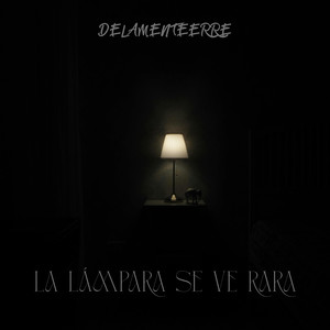 LA LÁMPARA SE VE RARA (MAKETA) (Explicit)