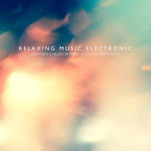 Relaxing Music Electronic