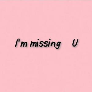 I'm missing U