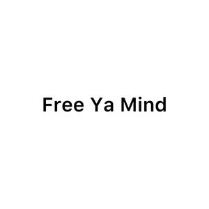 Free Ya Mind