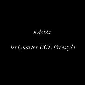 1st Quarter Freestyle (Explicit)