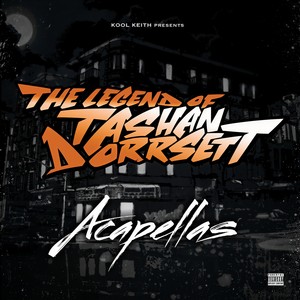 The Legend of Tashan Dorrsett (Acapellas) [Explicit]