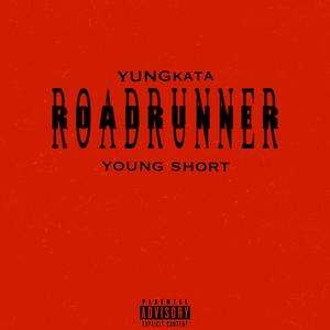 Roadrunner (feat. young short)