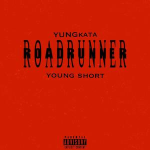 Roadrunner (feat. young short)